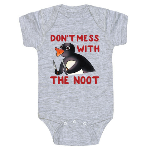 Don't Mess With The Noot Baby One-Piece
