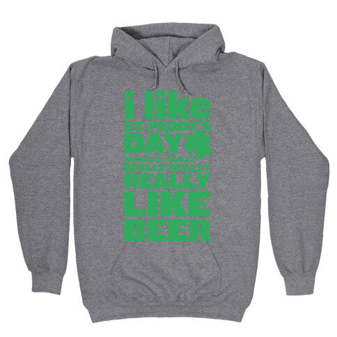 I Really Like Beer Hooded Sweatshirt