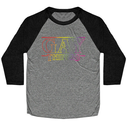 Gay Things (Rainbow) Baseball Tee