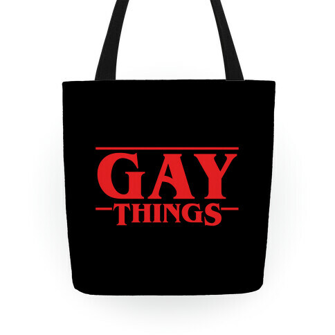 Gay Things (Solid Font) Tote