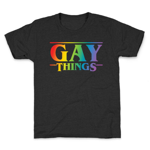 Gay Things (Rainbow Solid Font) Kids T-Shirt