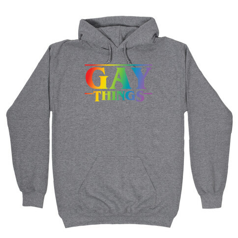 Gay Things (Rainbow Solid Font) Hooded Sweatshirt