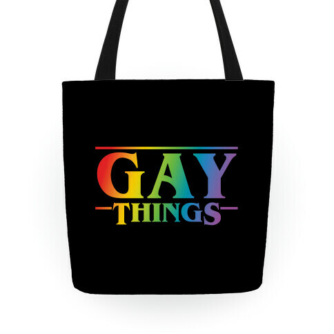 Gay Things (Rainbow Solid Font) Tote