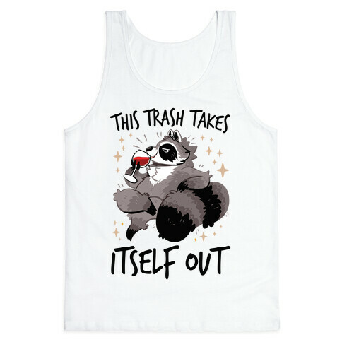 This Trash Takes Itself Out Tank Top