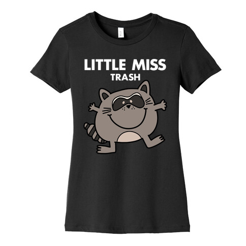 Little Miss Trash Raccoon Womens T-Shirt