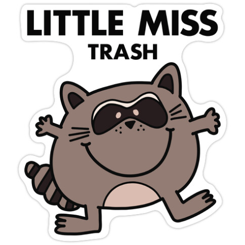 Little Miss Trash Raccoon Die Cut Sticker