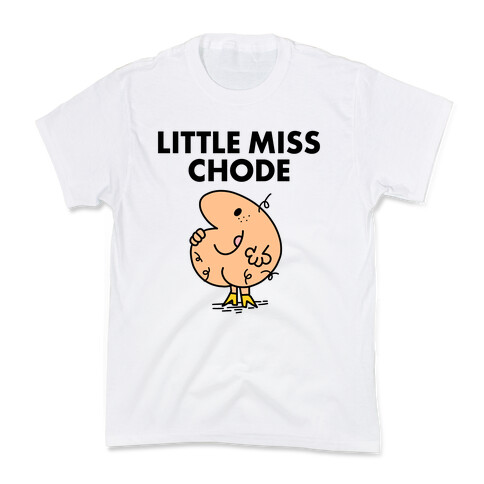 Little Miss Chode Kids T-Shirt