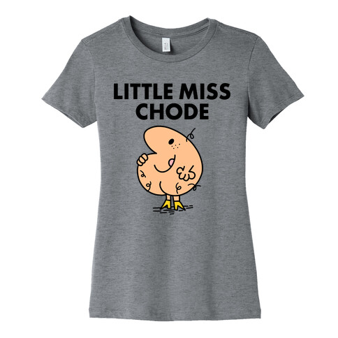 Little Miss Chode Womens T-Shirt