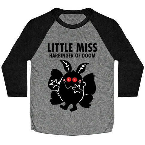 Little Miss Harbinger Of Doom Baseball Tee