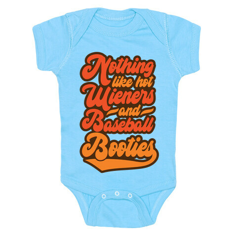 Nothing Like Hot Wieners and Baseball Booties Baby One-Piece
