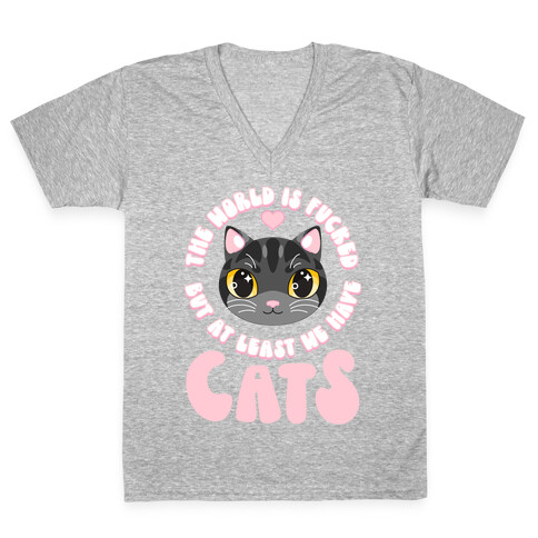 The World is F***ed But At Least We Have Cats Black Cat V-Neck Tee Shirt