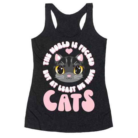 The World is F***ed But At Least We Have Cats Black Cat Racerback Tank Top