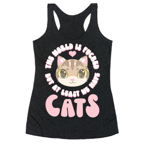 The World is F***ed But At Least We Have Cats Tan Cat Racerback Tank Top