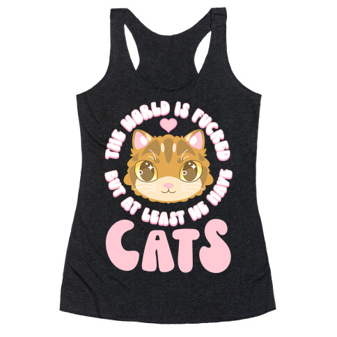 The World is F***ed But At Least We Have Cats Brown Cat Racerback Tank Top
