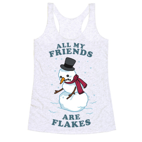 All My Friends Are Flakes Racerback Tank Top