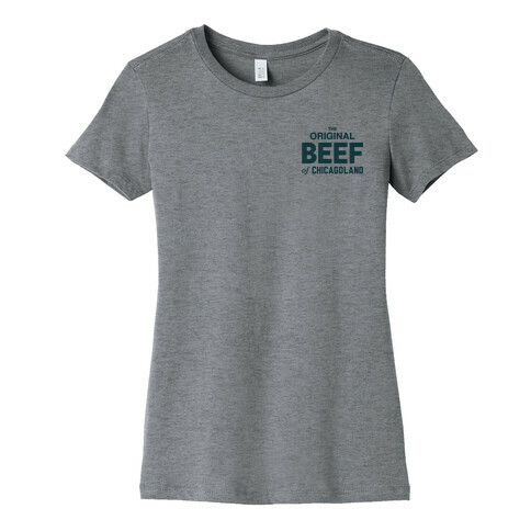 Orginal BEEF of Chicagoland Small Logo Womens T-Shirt