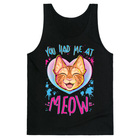 You Had Me At Meow Tank Top