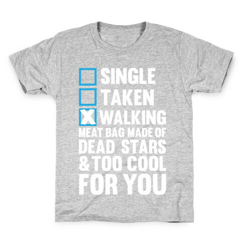 Walking Meat Bag Made Of Dead Stars Kids T-Shirt