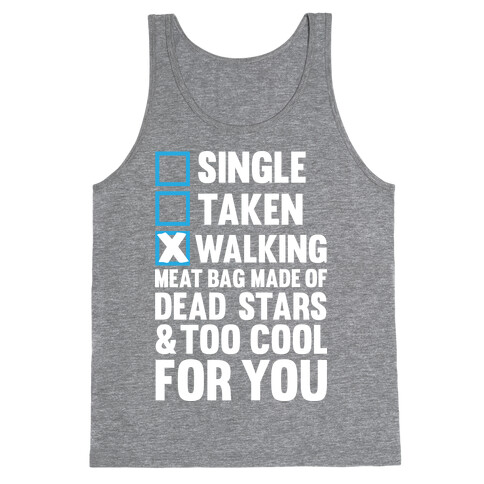 Walking Meat Bag Made Of Dead Stars Tank Top