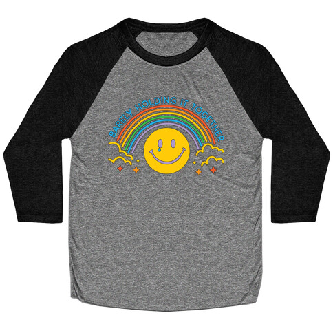 Barely Holding It Together Rainbow Smiley Baseball Tee