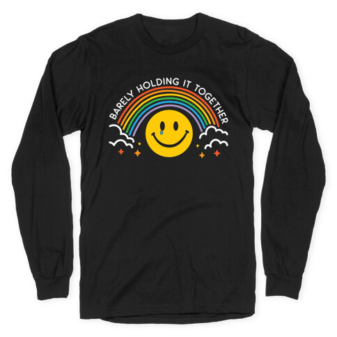 Barely Holding It Together Rainbow Smiley Long Sleeve T-Shirt