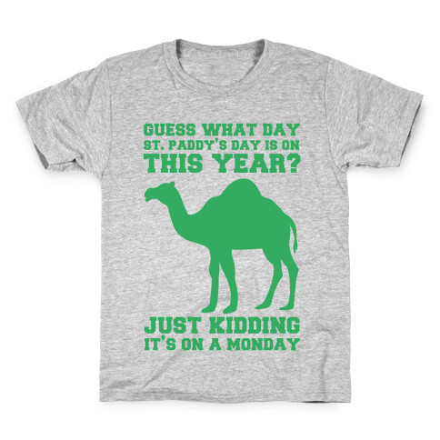 Guess What Day St. Paddys Day Is Kids T-Shirt