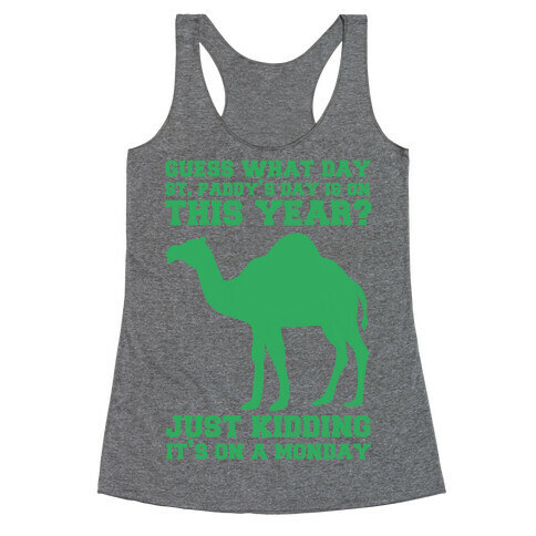 Guess What Day St. Paddys Day Is Racerback Tank Top