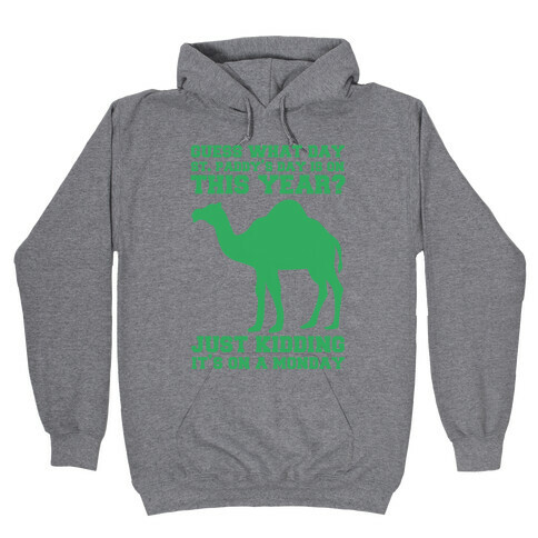 Guess What Day St. Paddys Day Is Hooded Sweatshirt