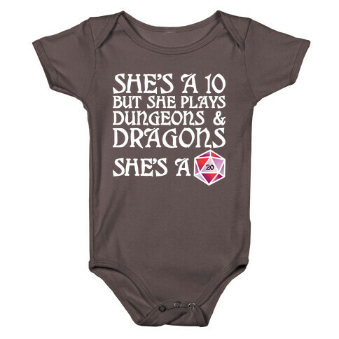 She's a 10 But She Plays Dungeons & Dragons -- She's a D20 Baby One-Piece