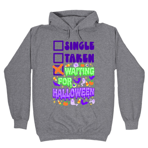 Single Taken Waiting For Halloween  Hooded Sweatshirt