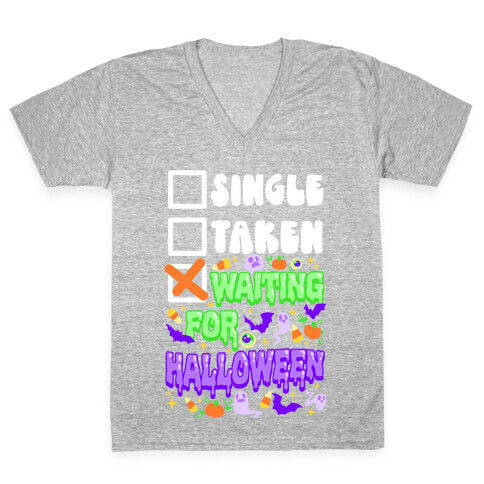 Single Taken Waiting For Halloween  V-Neck Tee Shirt