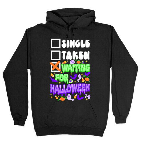 Single Taken Waiting For Halloween  Hooded Sweatshirt