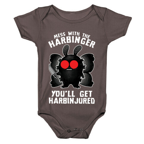 Mess With The Harbinger, You'll Get Harbinjured Baby One-Piece