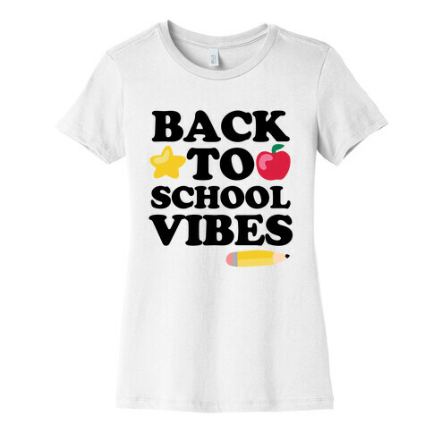 Back to School Vibes Womens T-Shirt