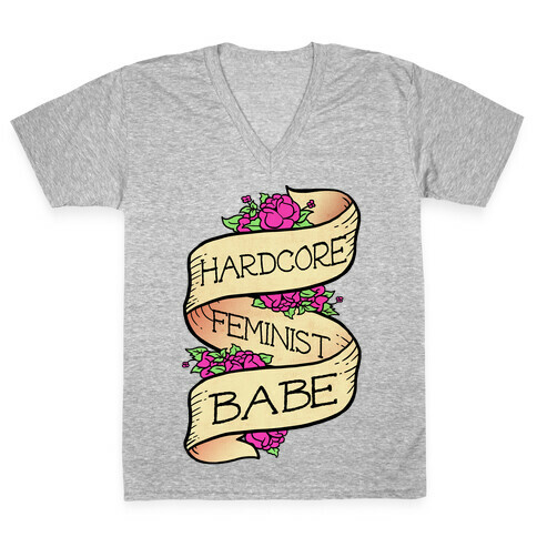Hardcore Feminist Babe V-Neck Tee Shirt