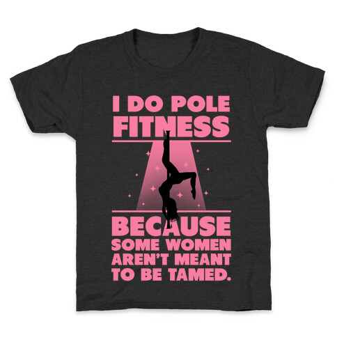 Why I Do Pole Fitness Kids T-Shirt