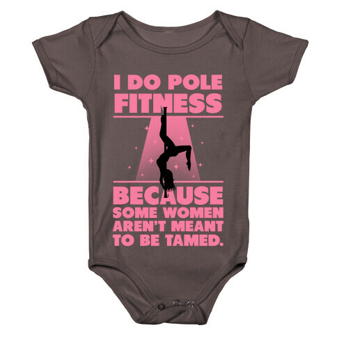 Why I Do Pole Fitness Baby One-Piece