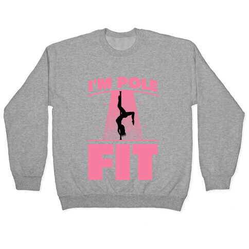 I'm Pole Fit Pullover