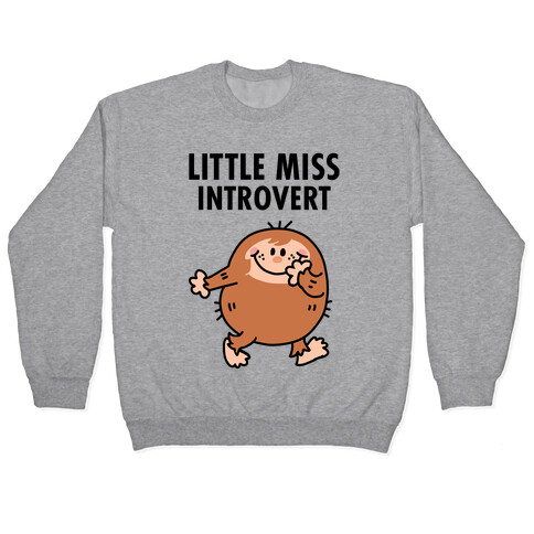 Little Miss Introvert Pullover