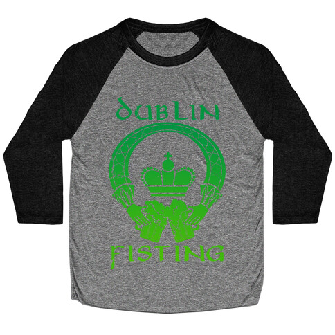 Dublin Fisting Baseball Tee