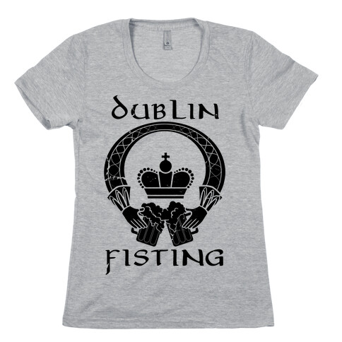 Dublin Fisting Womens T-Shirt