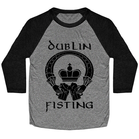 Dublin Fisting Baseball Tee