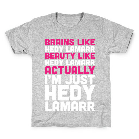 I'm Just Hedy Lamarr Kids T-Shirt