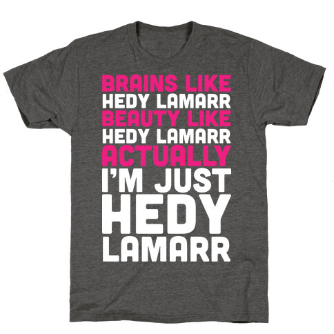 I'm Just Hedy Lamarr T-Shirt