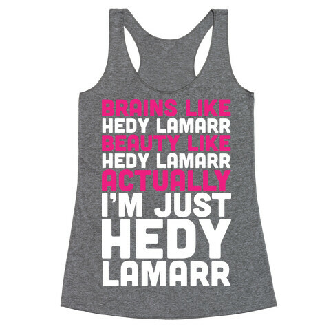 I'm Just Hedy Lamarr Racerback Tank Top