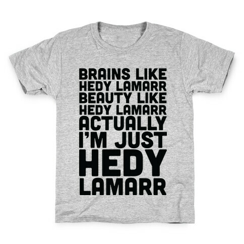 I'm Just Hedy Lamarr Kids T-Shirt