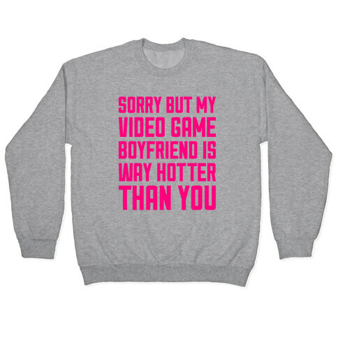 My Video Game Boyfriend Pullover