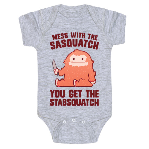 Mess With The Sasquatch, You Get The Stabsquatch Baby One-Piece