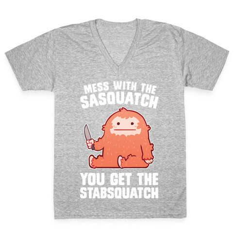Mess With The Sasquatch, You Get The Stabsquatch V-Neck Tee Shirt