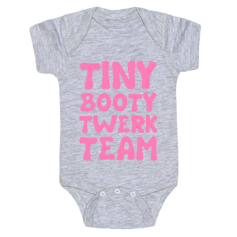 Tiny Booty Twerk Team Baby One-Piece